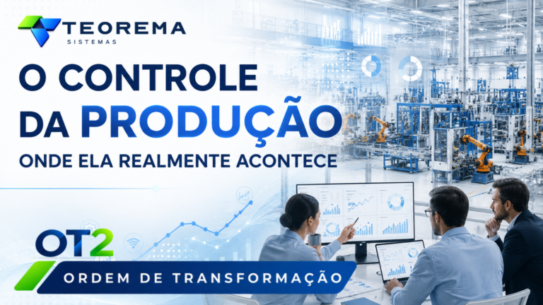 OT 2 – Ordem de Transformação: o controle da produção onde ela realmente acontece