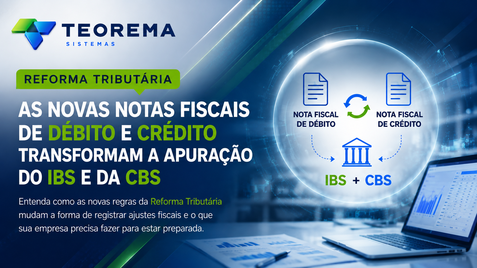 Reforma Tributária: as novas Notas Fiscais de Débito e Crédito transformam a apuração do IBS e da CBS